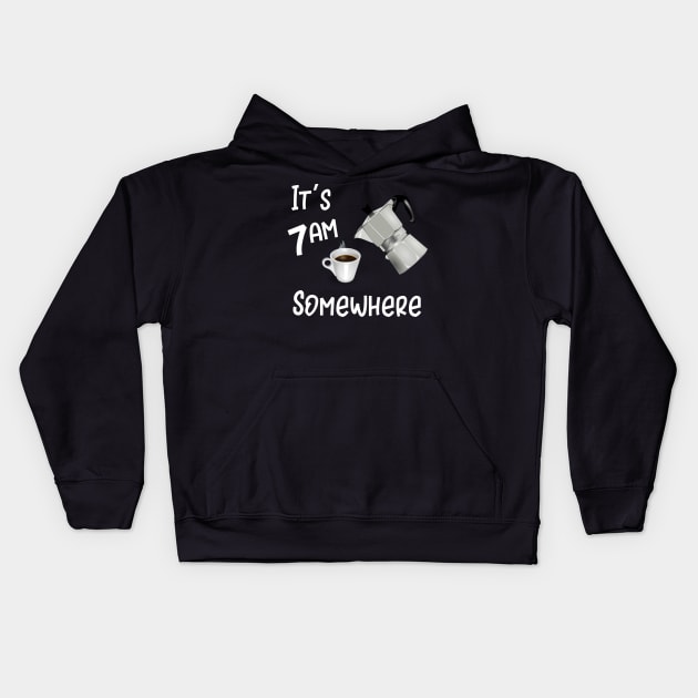 It's 7Am Somewhere Kids Hoodie by DANPUBLIC